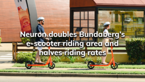 Read more about the article Neuron doubles Bundaberg’s e-scooter riding area and halves riding rates