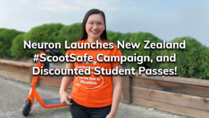 Read more about the article Neuron Launches New Zealand #ScootSafe Campaign, and Discounted Student Passes!