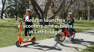 Read more about the article Neuron launches e-scooters and e-bikes in Lethbridge!